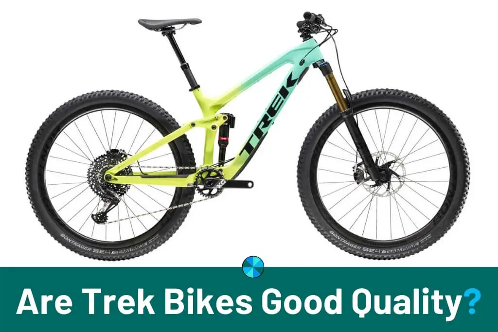 Are Trek Bikes Good Quality