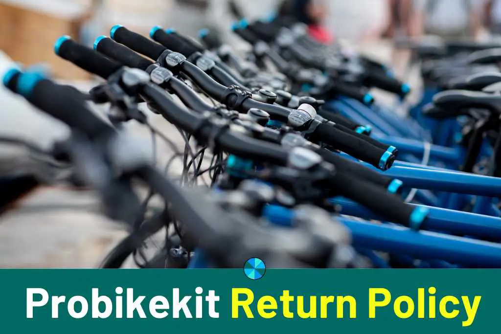 Probikekit Return Policy