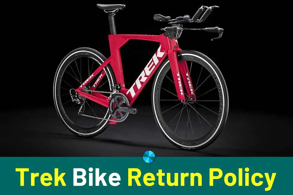 Trek Bike Return Policy