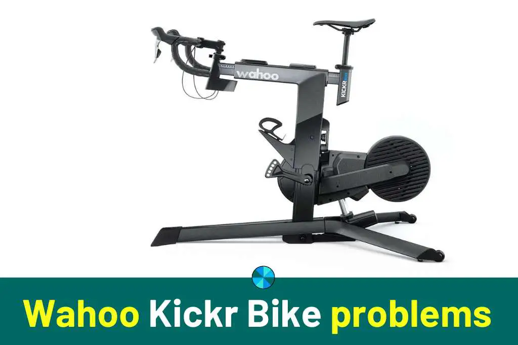 Wahoo Kickr Bike problems