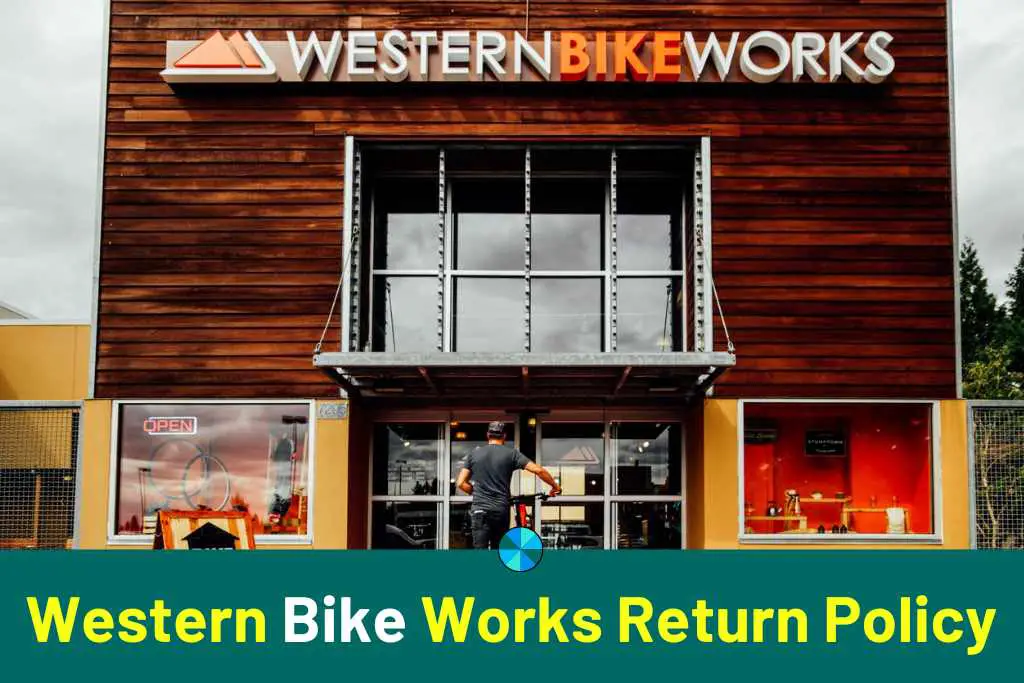 Western Bike Works Return Policy