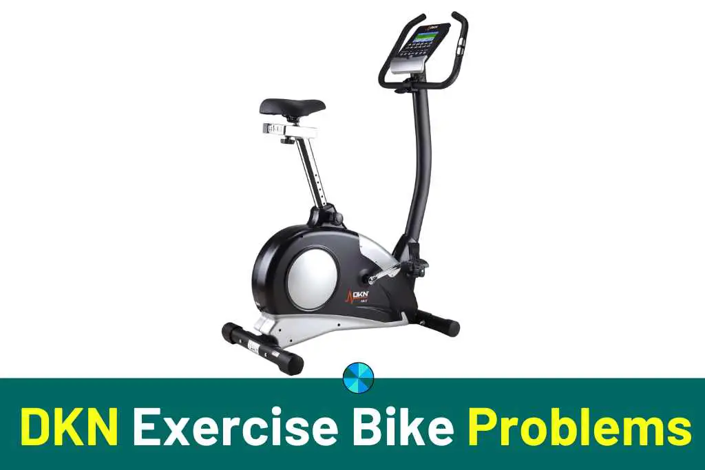 dkn exercise bike problems