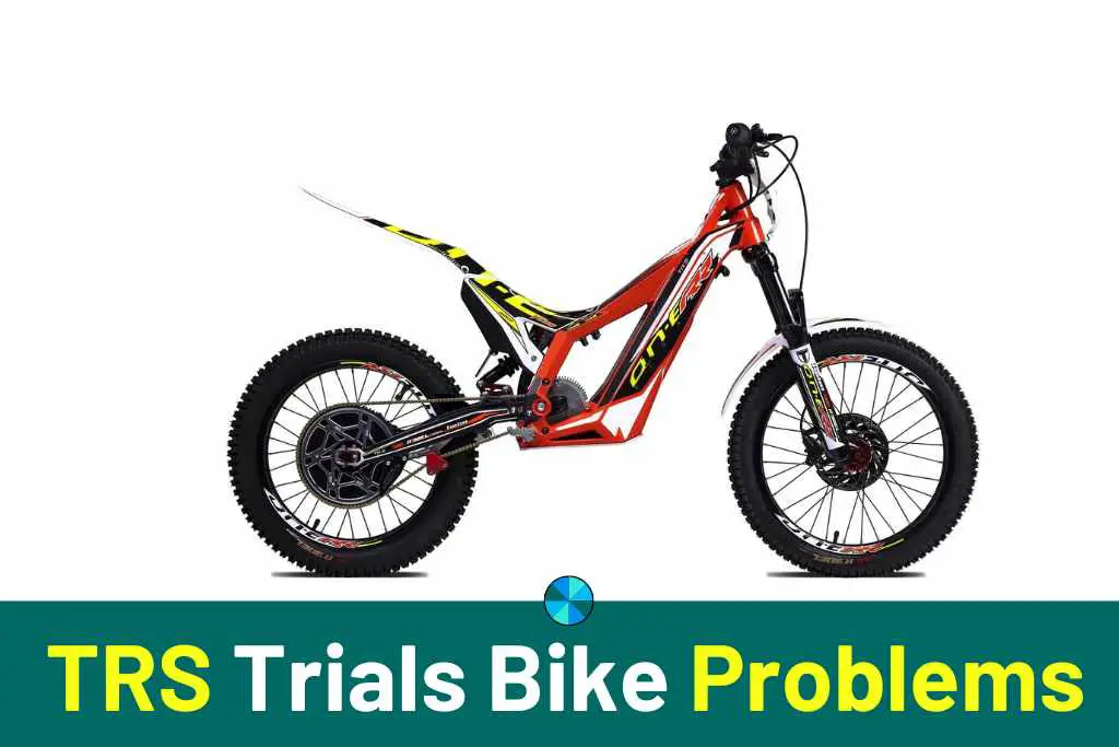 trs trials bike problems